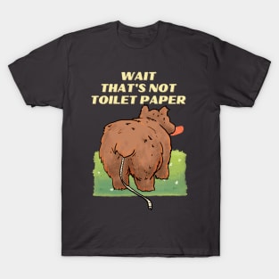 thats not toilet paper T-Shirt